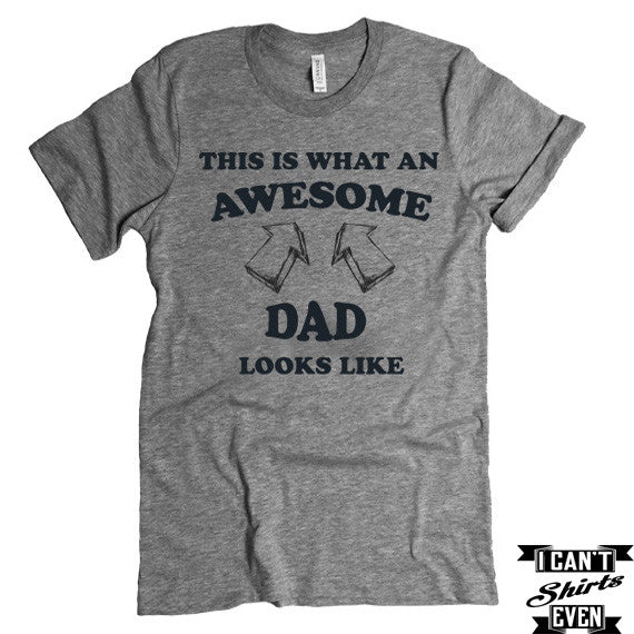 Awesome Dad T-Shirt. Funny Shirt For Dad. Birthday Dad To Be Gift.