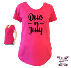 Due In July Maternity Shirt.