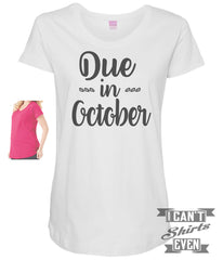 Due In October Maternity Shirt.