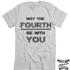 May The Fourth Be With You. July 4th T shirt. Independence Day Unisex Tee.