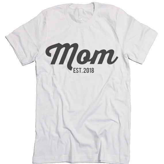 Mom Est 2018 t-shirt