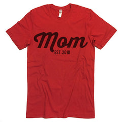 Mom Est 2018 t-shirt