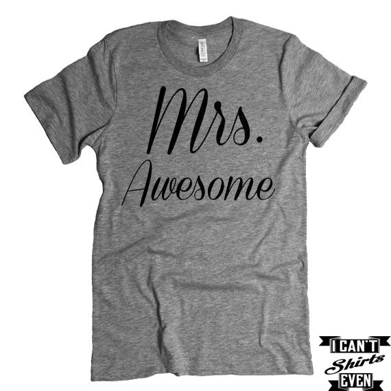 Mrs. Awesome T-shirt. Mrs and Mr Bachelorette Party Engagement Gift. Wedding Gift. Bridal Shower.