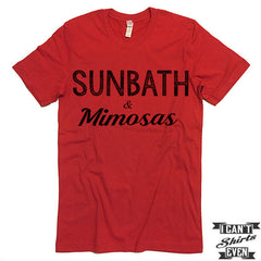 Sunbath and Mimosas Unisex T shirt.
