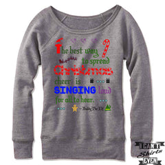 The Best Way To Spread Christmas Cheer Is Singing Loud For All To Hear Sweatshirt. Buddy The Elf Off Shoulder.