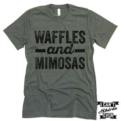 Waffles And Mimosas T Shirt. Brunch.