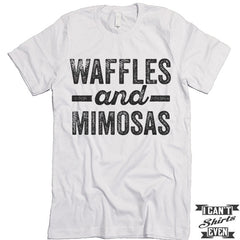 Waffles And Mimosas T Shirt. Brunch.