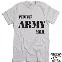 Proud Army Mom Tee. Army Support Shirt. Mother's Day Gift. Unisex Tee.