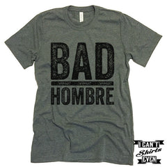 Bad Hombre tee