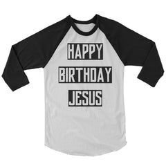 Happy Birthday Jesus Baseball Shirt