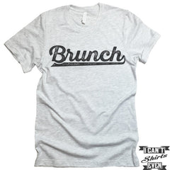 Brunch T shirt.