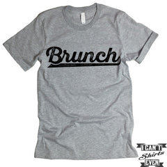 Brunch T shirt.