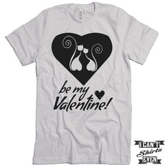 Be My Valentine Kitty Valentine's Day T shirt. Cats In The Heart Gift. Funny Valentines Day Tee.