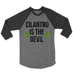 Cilantro Is The Devil Baseball Shirt