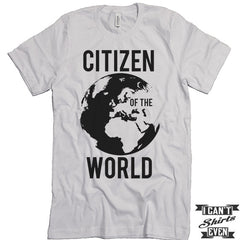 Citizen Of The World Tee. Shirt. Unisex Tshirt. Tee Shirt.