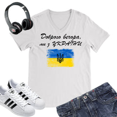 Good evening we're from Ukraine shirt with Flag.  Доброго вечора, ми з України!