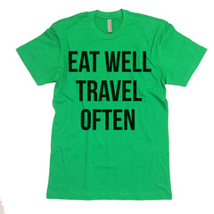 Eat Well Travel Often T-shirt