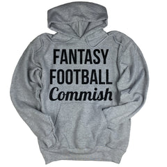 Fantasy Football Commish Hoodie.