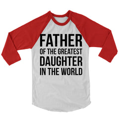 Father Of The greatest Daughter In The World Baseball Shirt