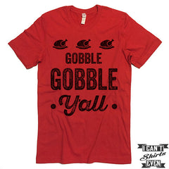 Gobble Gobble Y'all T shirt. Thanksgiving. Turkey