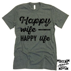 Happy Wife Happy Life T Shirt.