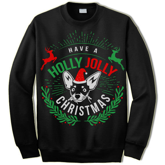 Christmas Sweater. Have A Holly Jolly . Jumper. I Can t Even Shirts