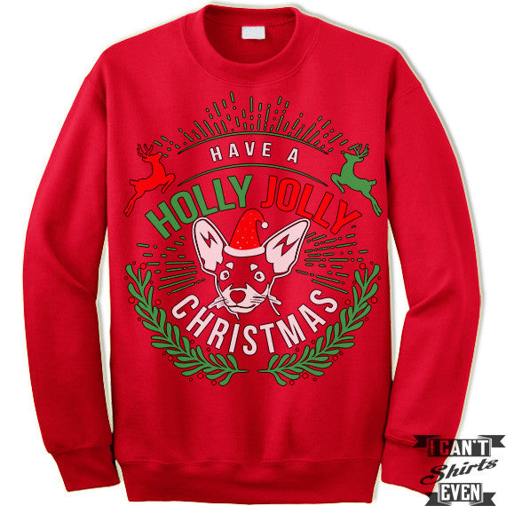 Christmas Sweater. Have A Holly Jolly . Jumper.