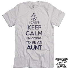 Aunt Tee. I Can't Keep Calm I'm Going To Be An Aunt Unisex T shirt. Aunt to To Be Tee.