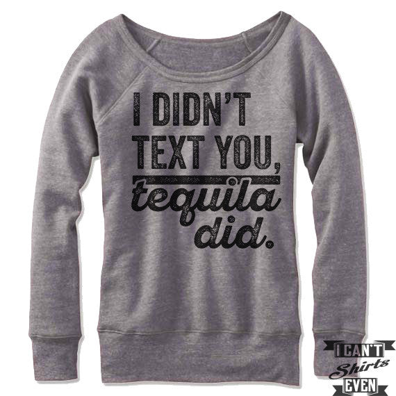 I Didn't Text You Tequila Did Off-The-Shoulder Sweater