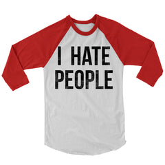 I Hate People Baseball Shirt