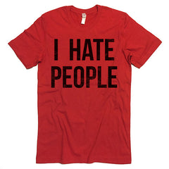 I Hate People T-shirt