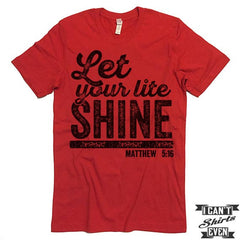 Let Your Lite Shine T-Shirt.