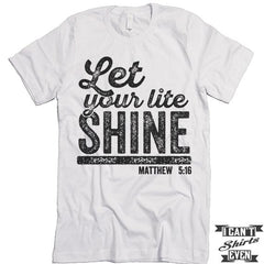 Let Your Lite Shine T-Shirt.