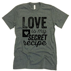 Love Is My Secret Recipe T-shirt