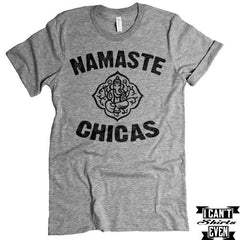 Namaste Chicas Yoga T-shirt. Namaste Girls. Namaste Shirt. Yoga Tee