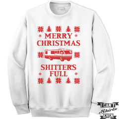 Ugly Sweater Contest. Merry Christmas Shitter's Full Sweatshirt. Unisex. Christmas Party Gift.