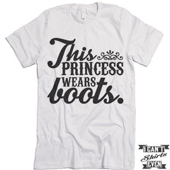 This Princess Wears Boots Shirt.