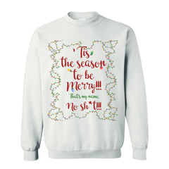 'Tis The Season To Be Merry Ugly Christmas Sweater