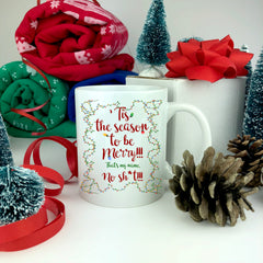 Tis The Season To Be Merry Mug.