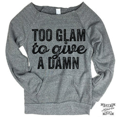 Too Glam To Give A Damn Sweater.