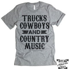 Trucks Cowboys And Country Music Shirt.