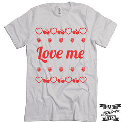 Love Me Valentine's Day T shirt. Gift. Funny Valentines Day Tee.