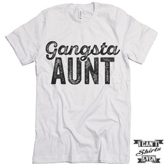 Gangsta Aunt T-shirt