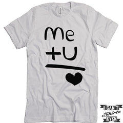 Love Rebus T Shirt. Me Plus You Equals Love Tee. Cute Unisex Shirt.