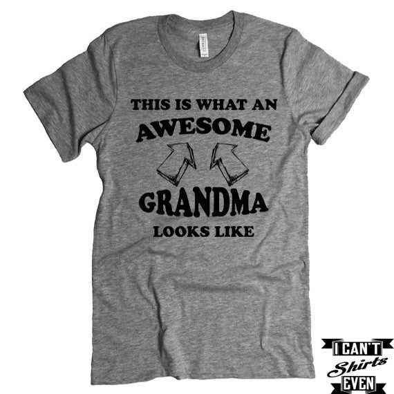 This Is What An  Awesome Grandma Looks Like T-Shirt. Funny Shirt For Grandmother