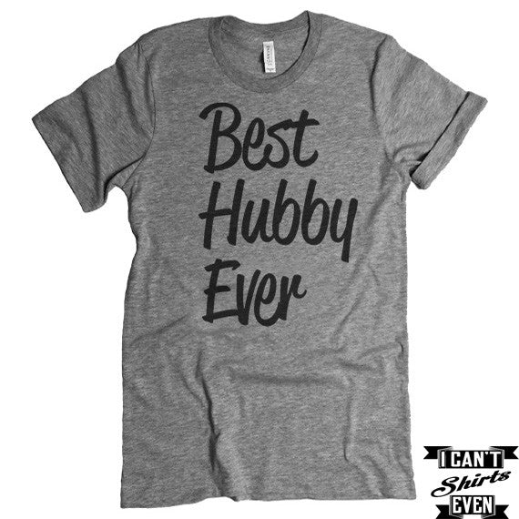 Best Hubby Ever Tee. Hubby T-shirt. Anniversary T shirt. Marriage T Shirt. Husband T-shirt.