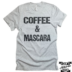 Coffee And Mascara T-shirt. Coffee Shirt. Funny Tee. Coffee Lover T-shirt.