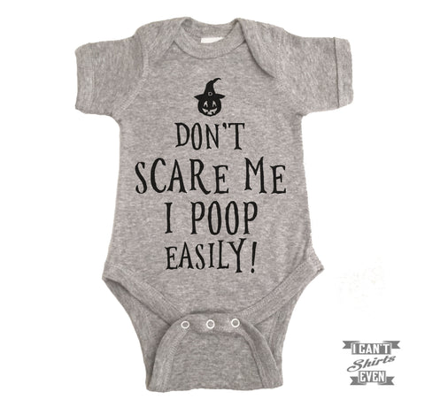 Don't Scare Me, I Poop Easily Baby Bodysuit Halloween.