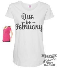 Due In February Maternity Shirt.