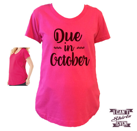 Due In October Maternity Shirt.